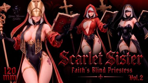 Scarlet Sister Vol. 2 - Faith s Blind Priestess (STL Files)