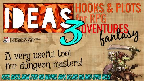 IDEAS! 3 Hooks & Plots for RPG Adventures (Phase 3)