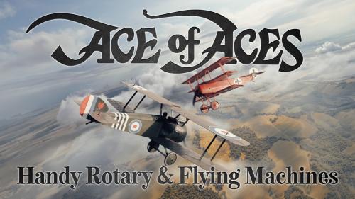 Ace of Aces: Handy Rotary & Flying Machines Deluxe Editions