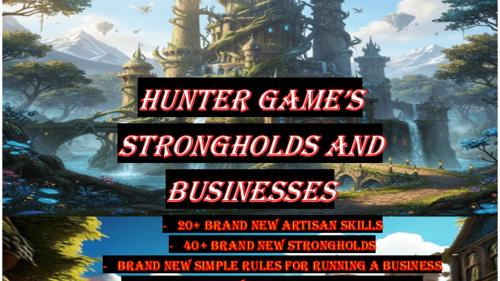 Hunter Game s Strongholds, Businesses, and Artisan Skills