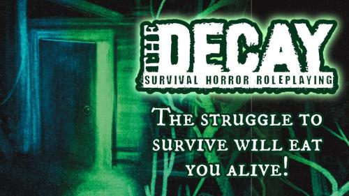 The Decay: Survival Horror Roleplaying