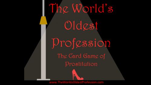 The World s Oldest Profession, The Card Game of Prostitution