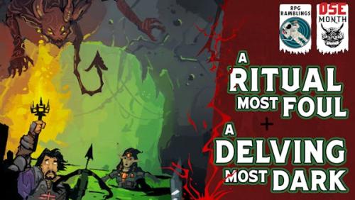 A Ritual Most Foul & A Delving Most Dark: 2 Adventure Paths