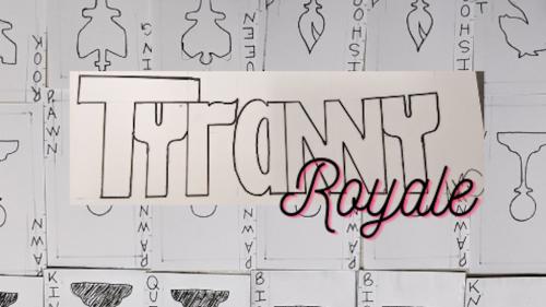 Tyranny Royale