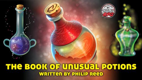 The Book of Unusual Potions, OSR RPG Support by Philip Reed