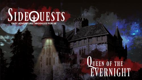 SideQuests: Queen Of The Evernight - An Adventure For 5E DnD