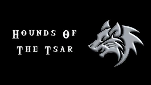 Hounds of the Tsar: Print Edition