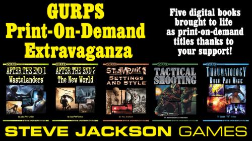 Steve Jackson Games  GURPS Print-On-Demand Extravaganza