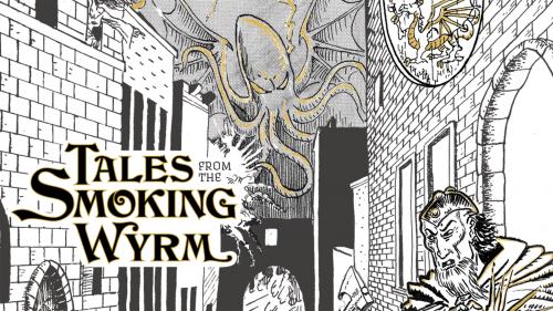 Tales from the Smoking Wyrm Issue #1