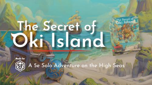 The Secret of Oki Island: A 5e Solo Adventure