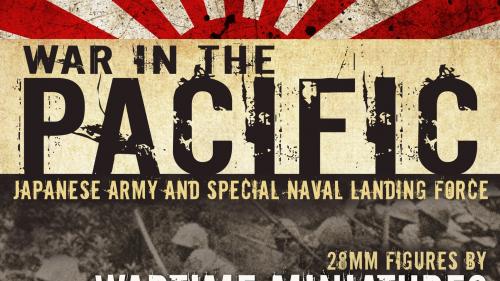 War In The Pacific: 28mm WWII SNLF & IJA.