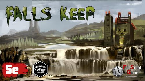 Falls Keep - 5E & S&W Adventure
