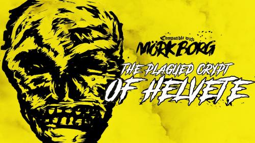 THE PLAGUED CRYPT OF HELVETE
