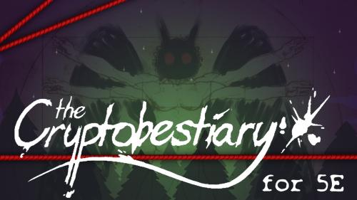 The Cryptobestiary: A Cryptid Monster Supplement for 5e