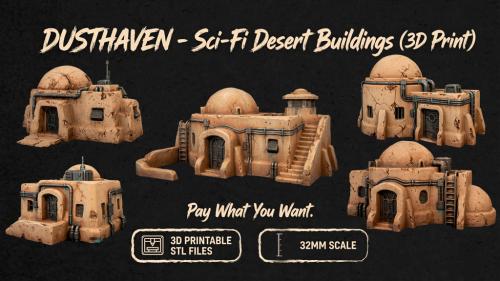 DUSTHAVEN - Sci-Fi Desert Buildings (3D Print)