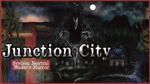 Junction City: A Modern Horror RPG Adventure