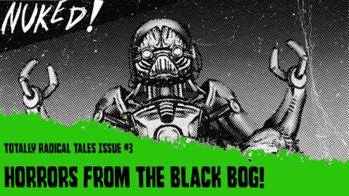 NUKED!: Totally Radical Tales Issues #3