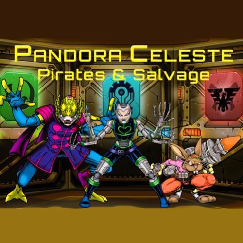 PANDORA CELESTE: Pirates & Salvage