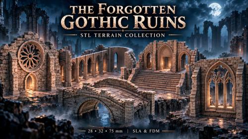 The Forgotten Gothic Ruins |28-32-75MM|