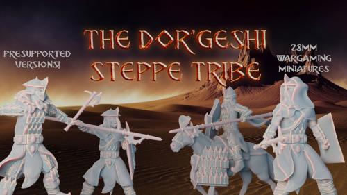 The Dor Geshi Steppe Tribe: 28mm STL Miniatures