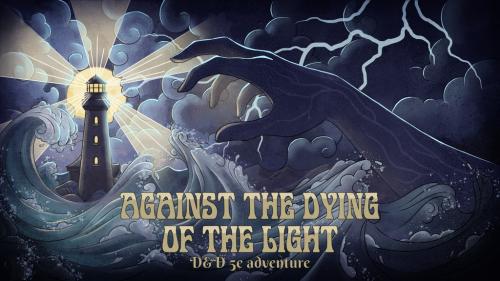 Against the Dying of the Light: a short D&D adventure