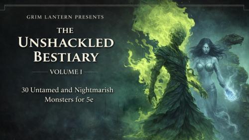 Unshackled Bestiary - Volume 1