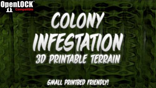Colony Infestation - 3D Printable Terrain - STL -OpenLOCK