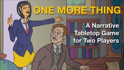One More Thing - a Two-Player Narrative Tabletop Game