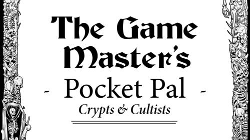 The Game Master s Pocket Pal: Crypts & Cultists