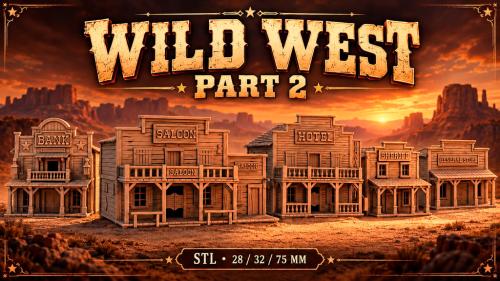 Wild West - Part 2 |STL 28 32 75 MM|