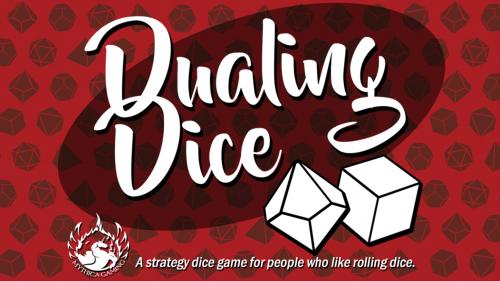 Dualing Dice