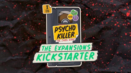 Psycho Killer: The Expansions (+Base Game Reprint!)