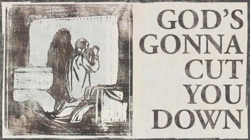 God s Gonna Cut You Down