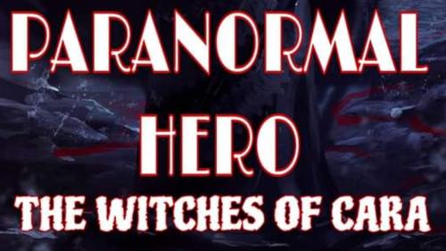 Paranormal Hero: The Witches Of Cara gamebook