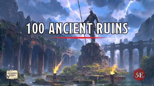 100 Ancient Ruins for D&D 5e