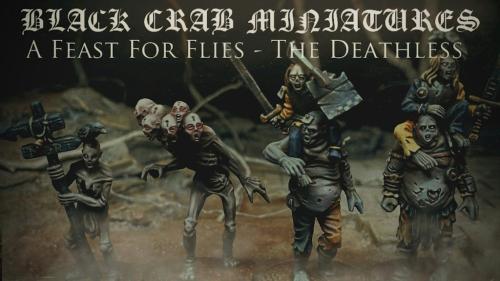 Black Crab Miniatures 6 A Feast For Flies - The Deathless