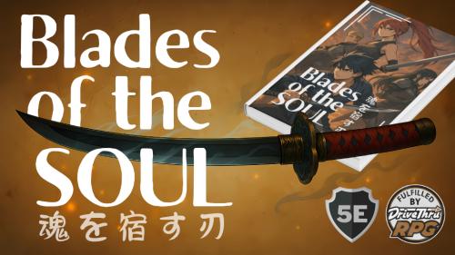 Blades of the Soul: A 5e Expansion of Relics and Growth