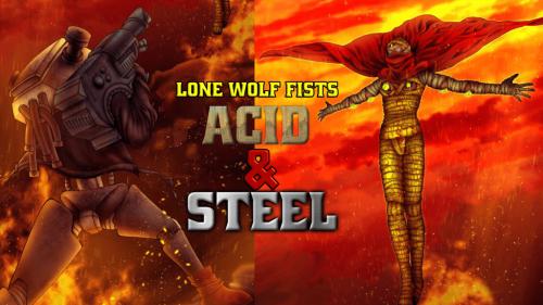 Lone Wolf Fists: Acid&Steel