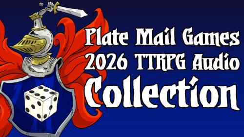Plate Mail Games TTRPG Audio Collection 2026