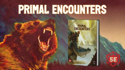 Primal Encounters - a 5E supplement