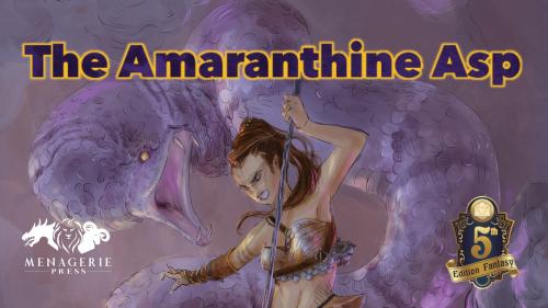 The Amaranthine Asp: A D&D 5e Adventure
