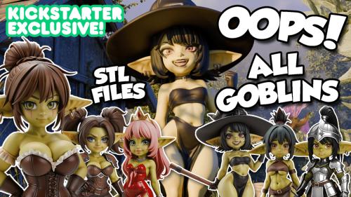 Oops!! All Goblins! - STL Collection