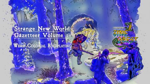 Strange New World Gazetteer: Weird Colonial Roleplaying Zine