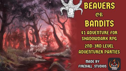 Beavers or Bandits - Quest for Shadowdark RPG