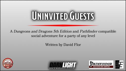 Uninvited Guests: a D&D 5E and Pathfinder Social Adventure