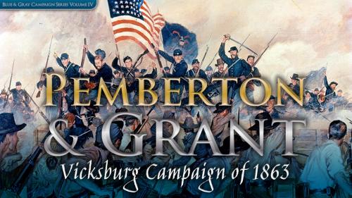Pemberton and Grant - The 1863 Vicksburg Campaign