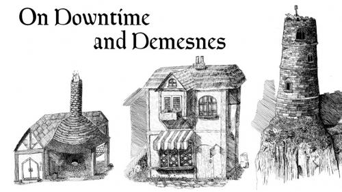 On Downtime and Demesnes
