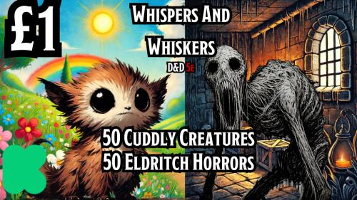 Whispers & Whiskers: 50 Eldritch Horrors & 50 Cute Creatures