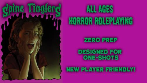 Spine Tinglers: All Ages Horror RPG