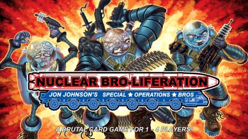 Nuclear Bro-liferation, A Card Game